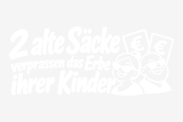 Wohnmobil Spruch - 2 alte Säcke verprassen das Erbe ihrer Kinder!