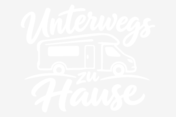 Wohnmobil Spruch - Unterwegs zu Hause